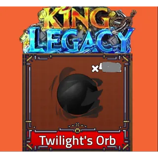 x50 Twilight Orb - King Legacy