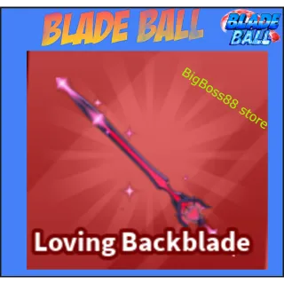Loving Backblade - Blade Ball