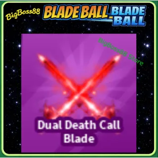 Dual Death Call Blade - Blade Ball