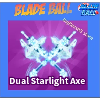 Dual Starlight Axe - Blade Ball