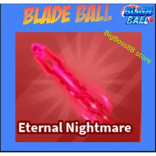 Eternal Nightmare - Blade Ball