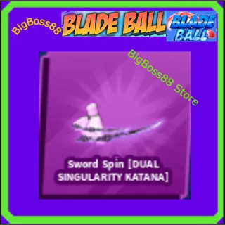 Sword Spin [DUAL SINGULARITY KATANA] Emote - Blade Ball