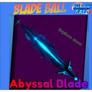 Abyssal Blade - Blade Ball