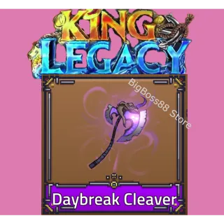 Daybreak Cleaver - King Legacy
