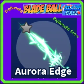 Aurora Edge - Blade Ball