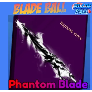 Phantom Blade - Blade Ball