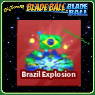 Brazil Explosion - Blade Ball