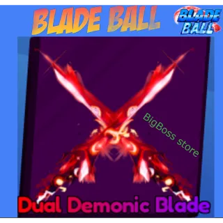 Dual Demonic Blade - Blade Ball