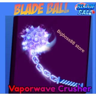 Vaporwave Crusher - Blade Ball