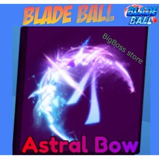 Astral Bow - Blade Ball