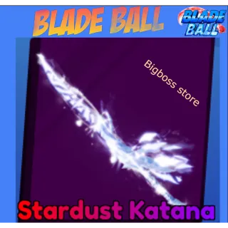 Stardust Katana - Blade Ball