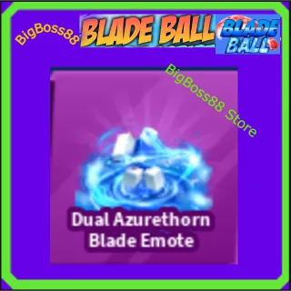 Dual Azurethorn Blade Emote - Blade Ball