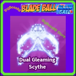 Dual Gleaming Scythe - Blade Ball