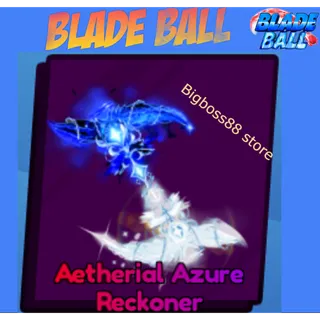 Aetherial Azure Reckoner - Blade Ball