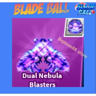 Dual Nebula Blasters Finisher - Blade Ball