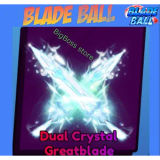 Dual Crystal Greatblade - Blade Ball