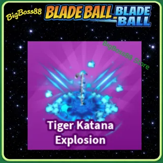Tiger Katana Explosion - Blade Ball