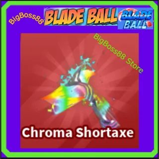 Chroma Shortaxe - Blade Ball