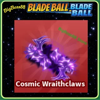 Cosmic Wraithclaws - Blade Ball