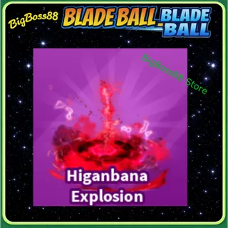 Higanbana Explosion - Blade Ball