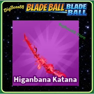Higanbana Katana - Blade Ball