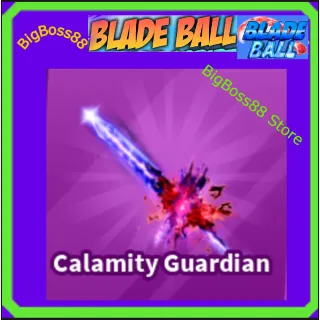 Calamity Guardian - Blade Ball