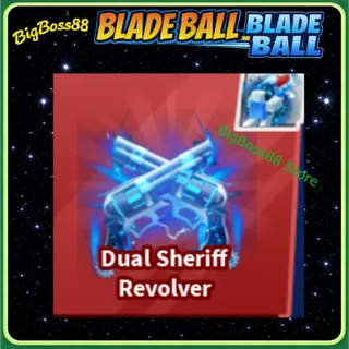 Dual Sheriff Revolver Finisher - Blade Ball