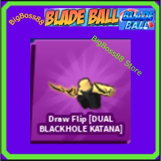 Draw Flip [DUAL BLACKHOLE KATANA] Emote - Blade Ball