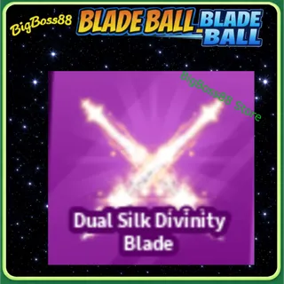 Dual Silk Divinity Blade - Blade Ball