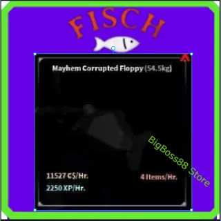 Mayhem Corrupted Floppy ( Aquarium ) 11.5K C$ per hour 2.25k Xp - Fisch