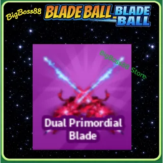 Dual Primordial Blade - Blade Ball