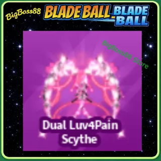 Dual Luv4Pain Scythe - Blade Ball