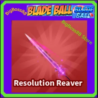 Resolution Reaver - Blade Ball