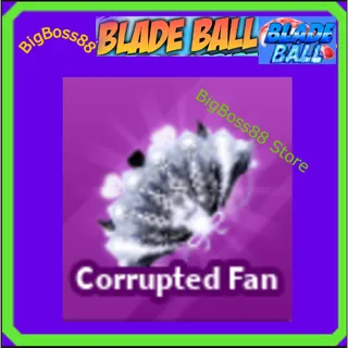 Corrupted Fan - Blade Ball