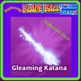 Gleaming Katana - Blade Ball