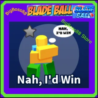 Nah, I'd Win Emote - Blade Ball