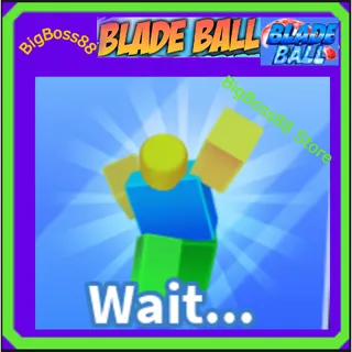 Wait... emote - Blade Ball