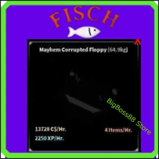 Mayhem Corrupted Floppy ( Aquarium ) 13.7K C$ per hour 2.25k Xp - Fisch