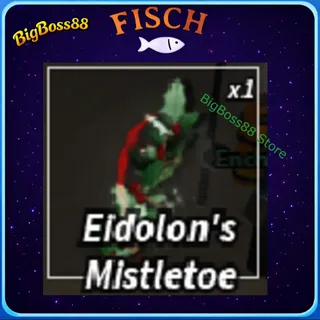 Eidolon's Mistletoe - Fisch