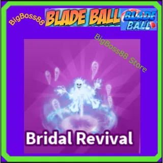 Bridal Revival - Blade Ball
