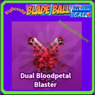 Dual Bloodpetal Blaster - Blade Ball