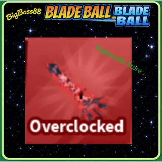 Overclocked - Blade Ball