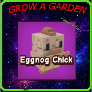 Eggnog Chick - Grow A Garden