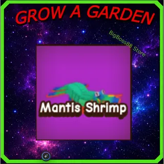 Mantis Shrimp - Grow A Garden