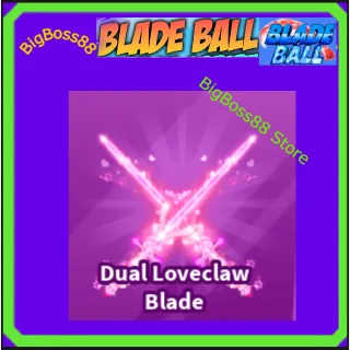 Dual Loveclaw Blade - Blade Ball