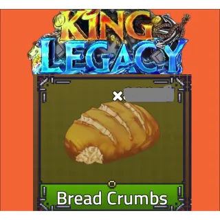 x2000 Bread Crumbs - King Legacy