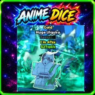 Unit Gold Huge Ulquiro Secret 1 in 47sx $27qds - Anime Dice