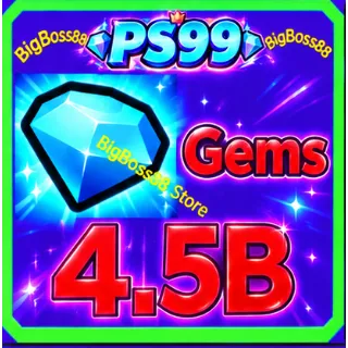 4.5B Gems - PS99 / Pet Simulator 99