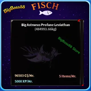 Big Astraeus Profane Leviathan ( Aquarium ) 96.5K C$ per hour 5k Xp - Fisch