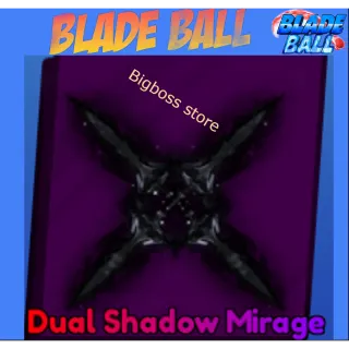 Dual Shadow Mirage - Blade Ball